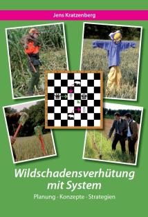 Wildschadensverhütung mit System